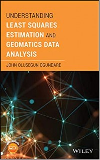 Understanding Least Squares Estimation and Geomatics Data Analysis