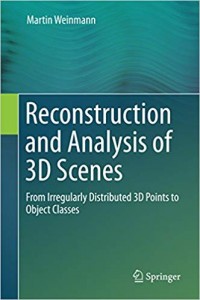 Reconstruction and Analysis of 3D Scenes: From Irregularly Distributed 3D Points to Object Classes