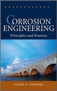 Corrosion Engineering Principles and Practice