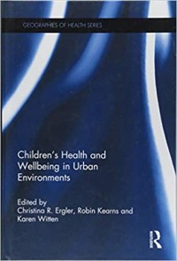 Children's Health and Wellbeing in Urban Environments