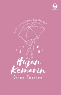 Hujan Kemarin: Meski Sendiri Kamu Bisa Bahagia