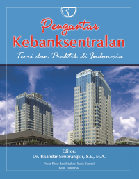 Pengantar Kebanksentralan : Teori dan Praktik di Indonesia