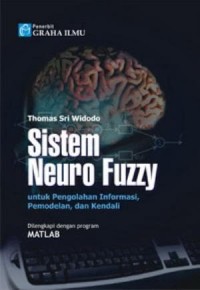 Sistem Neuro Fuzzy untuk Pengolahan Informasi, Pemodelan, dan Kendali