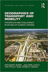 Geographies of Transport and Mobility: Prospects and Challenges in An Age of Climate Change