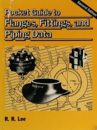 Pocket Guide to Flanges, Fittings & Piping Data