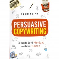 Persuasive Copywriting: sebuah seni menjual melalui tulisan