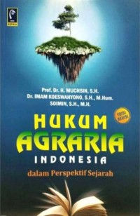 Hukum Agraria Indonesia dalam perspektif sejarah (Ed. Revisi)