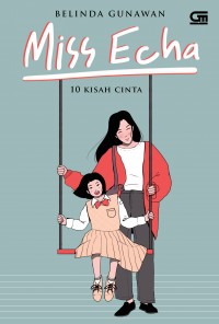 Miss Echa: 10 Kisah Cinta