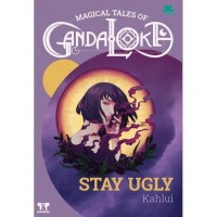 Magical Tales of Gandaloka: Stay Ugly