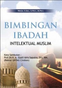 Bimbingan Ibadah Intelektual Muslim