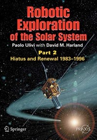 Robotic Exploration of the Solar System Part 2: Hiatus and Renewal 1983-1996
