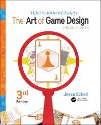 Tenth Anniversary : The Art of Game Design 3rd Edition