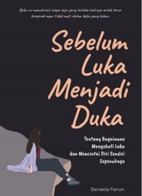 Sebelum Luka Menjadi Duka