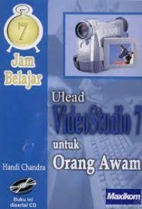 7 Jam Belajar Ulead VideoStudio 9 untuk Orang Awam