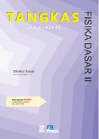 TANGKAS: caTAtan riNGKAS Fisika Dasar II (edisi zaman KOFID20)