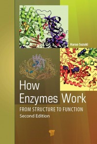 How Enzymes Work : From Structure To Function