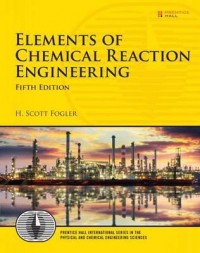 Elements of Chemical Reaction Engineering fifth edition