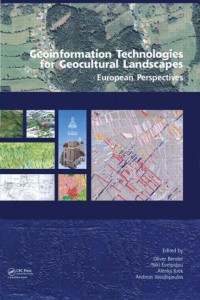 Geoinformation Technologies for Geocultural Landscapes: European Perspectives
