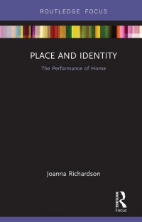 Place and Identity: The Performance of Home