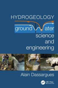 Hydrogeology: Groundwater Science and Engineering
