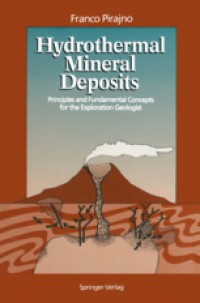 Hydrothermal Mineral Deposits: Principles and Fundamental Concepts for the Exploration Geologist