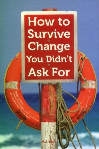 How to Survive Change You Didn't Ask For