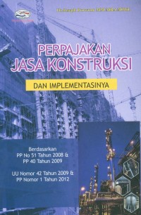 Perpajakan Jasa Konstruksi dan Implementasinya