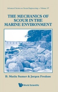 The Mechanics of Scour in the Marine Environment