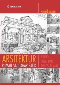 Arsitektur Rumah Saudagar Batik : Simbol, Pola, Dan Fungsi Rumah