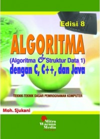 Algoritma (Algoritma dan Struktur Data 1) dengan C, C++ dan Java edisi 8