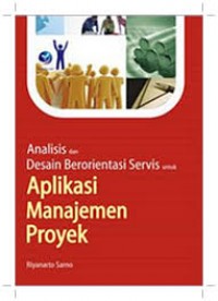 Analisis dan Desain Berorientasi Servis untuk Aplikasi Manajemen Proyek