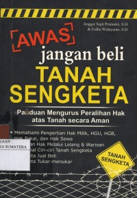 Awas jangan Beli Tanah Sengketa