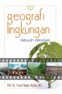 Geografi Lingkungan : Sebuah Introduksi