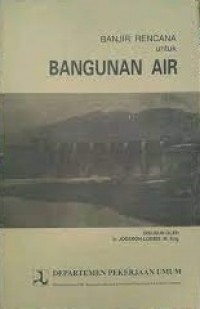 Banjir Rencana untuk Bangunan Air