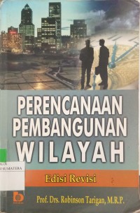 Perencanaan Pembangunan Wilayah edisi revisi