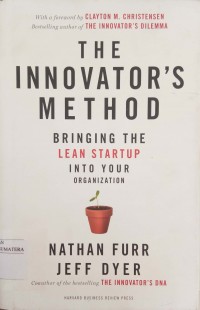 The Innovator's Method: Bringing the Lean Start-up into Your Organization