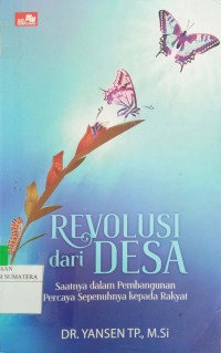 Revolusi dari Desa: Saatnya dalam pembangunan percaya sepenuhnya kepada rakyat