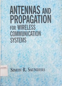 Antennas and Propagation for Wireless Communication Systems