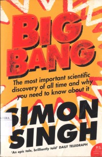 Big Bang: the Most Important Scientific Discovery of All Time and Why You Need to Know About It