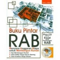 Buku Pintar RAB : rencana anggaran biaya untuk membangun rumah