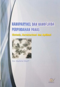 Nanopartikel dan Nanofluida Perpindahan Panas: Sintesis, Karakterisasi dan Aplikasi