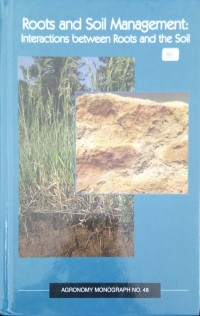 Roots and Soil Management: Interactions between roots and the soil