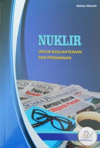 Nuklir untuk Kesejahteraan dan Perdamaian
