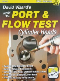 David Vizard's How to Port and Flow Test Cylinder Heads