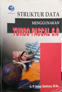 Struktur Data Menggunakan Turbo Pascal 6.0