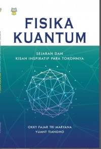 Fisika Kuantum : Sejarah dan Kisah Inspiratif para Tokohnya