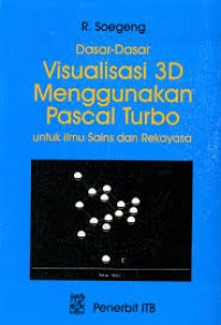 Dasar-Dasar Visualisasi 3D Menggunakan Pascal Turbo Untuk Ilmu Sains dan Rekayasa
