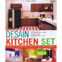 Desain Kitchen Set : membangun atau merenovasi dapur dan pantri sesuai anggaran