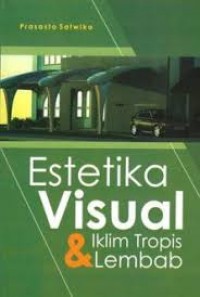 Estetika Visual & iklim tropis lembab