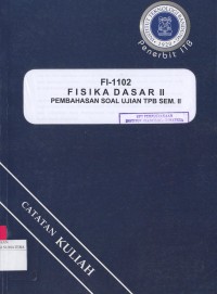 FI-1101 Fisika Dasar II Pembahasan Soal Ujian TPB Sem. II